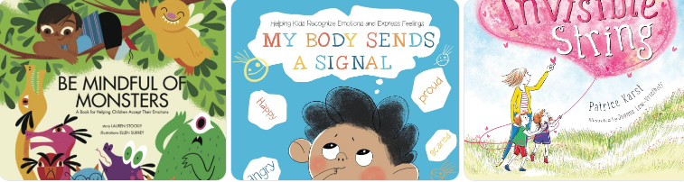 Book covers: Be Mindful of Monsters, My Body Sends a Signal, The Invisible String